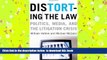 READ book  Distorting the Law: Politics, Media, and the Litigation Crisis (Chicago Series in Law