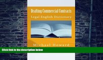 Buy NOW  Drafting Commercial Contracts: Legal English Dictionary (Legal Study E-Guides) Michael