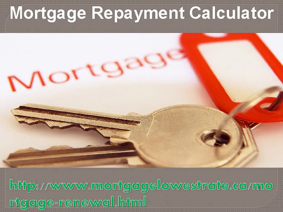 Mortgage Repayment Calculator Dial 1- 800-926-0625 Toll Free Number