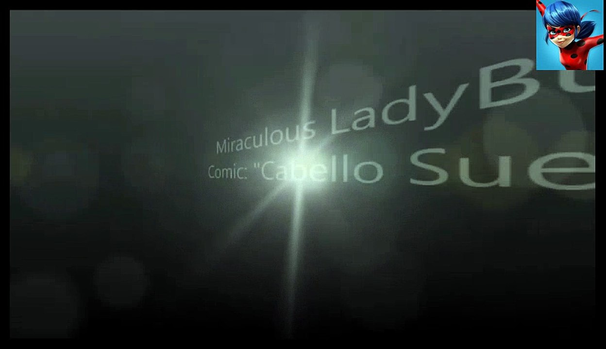 Miraculous LadyBug/ Comic "Cabello Suelto"