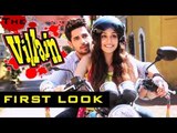 First Look Of Sidharth Malhotra, Shraddha Kapoor Starrer 'The Villain' Unveiled