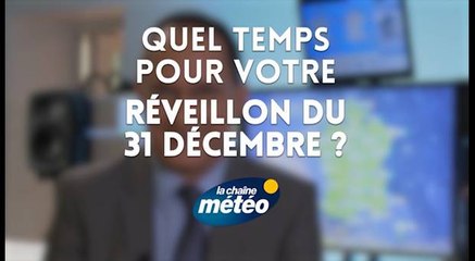 Quel temps pour votre réveillon du 31 décembre ?