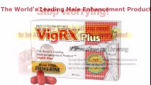 VigRX Plus Male Virility Supplement