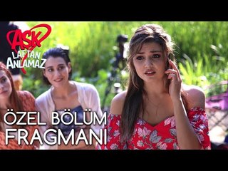 Aşk Laftan Anlamaz Özel Bölüm Fragmanı
