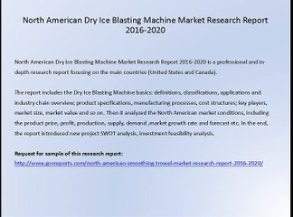 North American Dry Ice Blasting Machine Market Research Report 2016-2020
