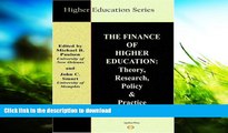 READ The Finance of Higher Education: Theory, Research, Policy and Practice Full Book