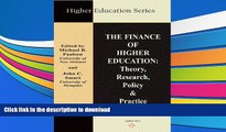 Hardcover The Finance of Higher Education: Theory, Research, Policy, and Practice (Higher