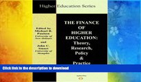 Free [PDF] The Finance of Higher Education: Theory, Research, Policy and Practice Kindle eBooks