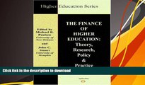READ The Finance of Higher Education: Theory, Research, Policy and Practice Kindle eBooks