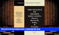 READ book  The Finance of Higher Education: Theory, Research, Policy, and Practice (Higher