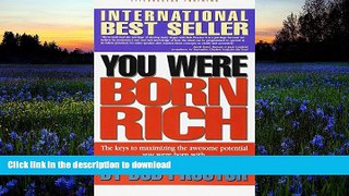 READ You Were Born Rich:  Now You Can Discover and Develop Those Riches