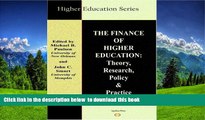 EBOOK ONLINE  The Finance of Higher Education: Theory, Research, Policy and Practice  DOWNLOAD