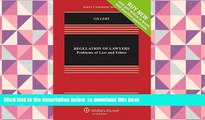 READ book  Regulation of Lawyers: Problems of Law and Ethics [Connected Casebook] (Looseleaf)