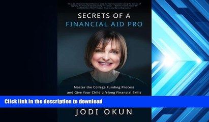 READ book  Secrets of a Financial Aid Pro: Master the College Funding Process and Give Your Child