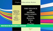 READ book  The Finance of Higher Education: Theory, Research, Policy and Practice  FREE BOOK