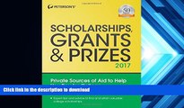 READ book  Scholarships, Grants   Prizes 2017 (Peterson s Scholarships, Grants   Prizes)