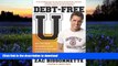 Free [PDF] Downlaod  Debt-Free U: How I Paid for an Outstanding College Education Without Loans,