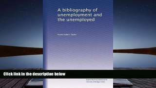 Audiobook  A bibliography of unemployment and the unemployed Fanny Isabel. Taylor Pre Order