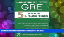 READ book  5 lb. Book of GRE Practice Problems (Manhattan Prep GRE Strategy Guides) Manhattan