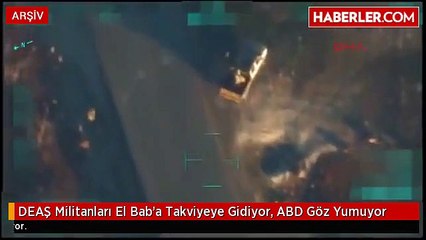 DEAŞ Militanları El Bab'a Takviyeye Gidiyor, ABD Göz Yumuyor