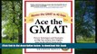 FREE [PDF]  Ace the GMAT: Master the GMAT in 40 Days Brandon Royal READ ONLINE