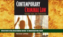 EBOOK ONLINE  Contemporary Criminal Law: Concepts, Cases, and Controversies Matthew Lippman  FREE