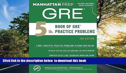 READ book  5 lb. Book of GRE Practice Problems (Manhattan Prep GRE Strategy Guides) Manhattan