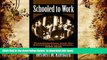 READ book  Schooled to Work: Vocationalism and the American Curriculum, 1876-1946 Herbert M.