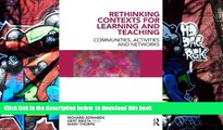 READ book  Rethinking Contexts for Learning and Teaching: Communities, Activites and Networks