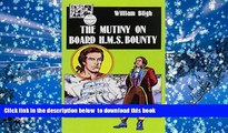 EBOOK ONLINE  The Mutiny on Board the H.M.S. Bounty (Lake Illustrated Classics, Collection 5)