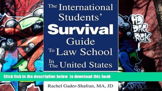READ book  The International Students  Survival Guide To Law School In The United States: