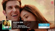 Kuch Din Full Song (Audio) | Kaabil | Hrithik Roshan, Yami Gautam | Jubin Nautiyal