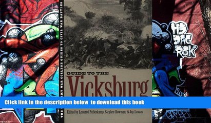 READ book  The Guide to the Vicksburg Campaign (U.S. Army War College Guides to Civil War