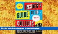 READ book  The Insider s Guide to the Colleges, 2014: Students on Campus Tell You What You Really