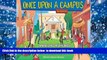 READ book  Once Upon a Campus: Tantalizing Truths about College from People Who ve Already Messed