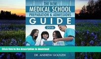 READ book  The New Medical School Preparation   Admissions Guide, 2016: New   Updated For