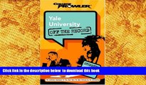 EBOOK ONLINE  Yale University: Off the Record (College Prowler) (College Prowler: Yale University