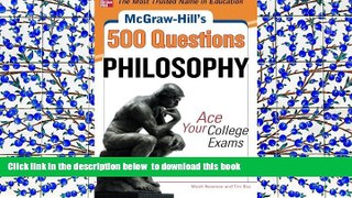 READ book  McGraw-Hill s 500 Philosophy Questions: Ace Your College Exams (McGraw-Hill s 500