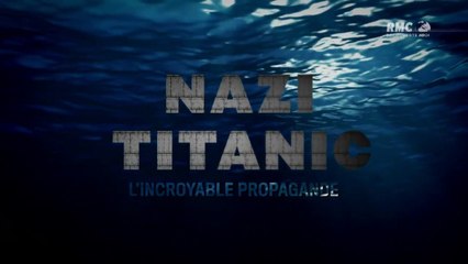 2e Guerre Mondiale - Nazi Titanic, incroyable propagande #1