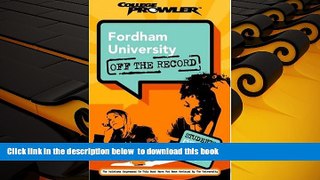 FREE [DOWNLOAD]  Fordham University: Off the Record (College Prowler) (College Prowler: Fordham