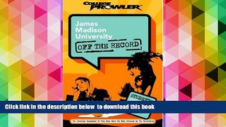 READ book  James Madison University: Off the Record (College Prowler) (College Prowler: James