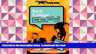 READ book  Bard College: Off the Record (College Prowler) (College Prowler: Bard College Off the