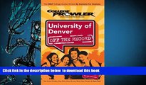 READ book  University of Denver Co 2007 (College Prowler: University of Denver Off the Record)