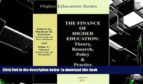 READ book  The Finance of Higher Education: Theory, Research, Policy and Practice   FREE BOOK