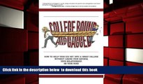 FREE [DOWNLOAD]  College Bound and Gagged: How to Help Your Kid Get into a Great College Without