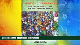 Free [PDF] Downlaod  Haiti in the Balance: Why Foreign Aid Has Failed and What We Can Do About