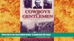 FREE [DOWNLOAD]  Cowboys Into Gentlemen: Rhodes Scholars, Oxford, and the Creation of an American