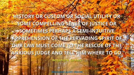 Benjamin N. Cardozo Quotes
