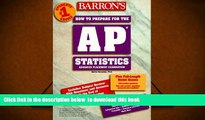 FREE [DOWNLOAD]  Barron s A P Statistics: Advanced Placement Test in Statistics Martin Sternstein