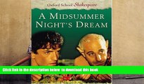 READ book  A Midsummer Night s Dream (Oxford School Shakespeare Series) William Shakespeare  FREE